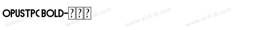 OpusTPC Bold字体转换